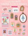 Ultra Mini Cross Stitch: Over 100 Small Scale Cross Stitch Motifs