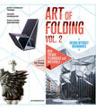 Art of Folding Vol. 2: New Trends, Techniques and Materials