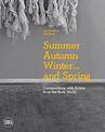 Summer Autumn Winter ... and Spring: Conversations with Artists from the Arab World