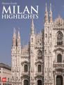 Milan: Highlights