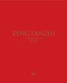 Zeng Fanzhi (Bilingual edition): Catalogue raisonne. Volume I: 1984-2004