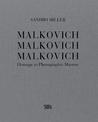 Malkovich Malkovich Malkovich: Homage to Photographic Masters