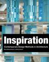 Inspiration: Contemporary Design Methods in Architecture