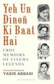 Yeh Un Dinon Ki Baat Hai: Urdu Memoirs of Cinema Legends