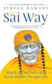 The Sai Way: Shirdi ke Sai Baba in a Never-Before Perspective