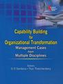 Capability Building for Organizational Transformation: Management Cases from Multiple Disciplines