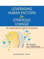 Leveraging Human Factors for Strategic Change: An Organizational Culture Perspective