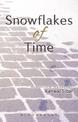 Snowflakes of Time: Memories and Musings