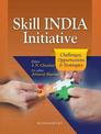 Skill India Initiative: Challenges, Opportunities and Strategies