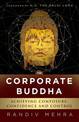 The Corporate Buddha: Strategies for Composure, Confidence and Control