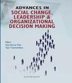 Advances in Social Change, Leadership and Organizational Decision Making