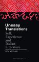 Uneasy Translations: Self, Experience and Indian Literature