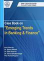 Emerging Trends in Banking & Finance: Case Book