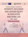 Diversity, Inclusion and Gender Equity in Education and Work Life