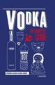 Vodka: The Complete Guide