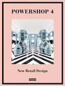 Powershop 4: New Retail Design