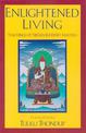 Enlightened Living: Teachings of Tibetan Buddhist Masters