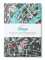 CITIx60 City Guides - Tokyo: 60 local creatives bring you the best of the city