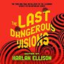 The Last Dangerous Visions [Audiobook]