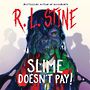 Slime Doesnt Pay [Audiobook/Library Edition]