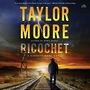 Ricochet: A Garrett Kohl Novel [Audiobook/Library Edition]