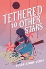 Tethered to Other Stars [Audiobook]