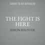 The Fight Is Here: Volodymyr Zelensky and the War in Ukraine [Audiobook]