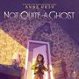 Not Quite a Ghost [Audiobook]