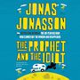 The Prophet and the Idiot [Audiobook]