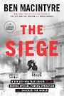 The Siege: A Six-Day Hostage Crisis and the Daring Special-Forces Operation That Shocked the World (Large Print)