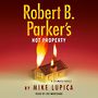 Robert B. Parkers Hot Property