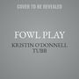 Fowl Play [Audiobook]