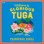 Welcome to Glorious Tuga [Audiobook]