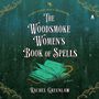 The Woodsmoke Womens Book of Spells [Audiobook]