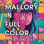 Mallory in Full Color