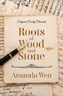 Roots of Wood and Stone (Large Print)