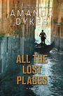 All the Lost Places (Large Print)