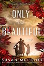 Only the Beautiful (Large Print)