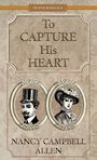 To Capture His Heart (Large Print)