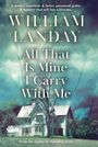 All That Is Mine I Carry Withme (Large Print)