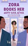 Zora Books Her Happy Ever After: A Rom-Com Novel (Large Print)