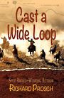 Cast a Wide Loop (Large Print)