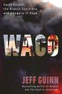 Waco: David Koresh, the Branch Davidians, and a Legacy of Rage (Large Print)