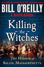 Killing the Witches: The Horror of Salem, Massachusetts (Large Print)