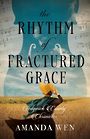 The Rhythm of Fractured Grace (Large Print)