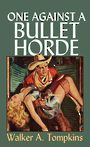 One Against a Bullet Horde (Large Print)