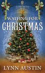 Waiting for Christmas: A Gilded Age Story (Large Print)