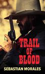 Trail of Blood (Large Print)